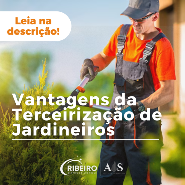Vantagens da terceirização de jardineiros