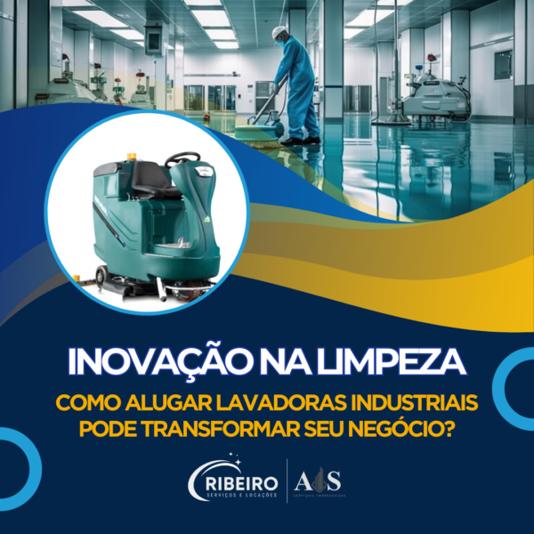 Inovação na Limpeza: Como Alugar Lavadoras Industriais pode Transformar Seu Negócio