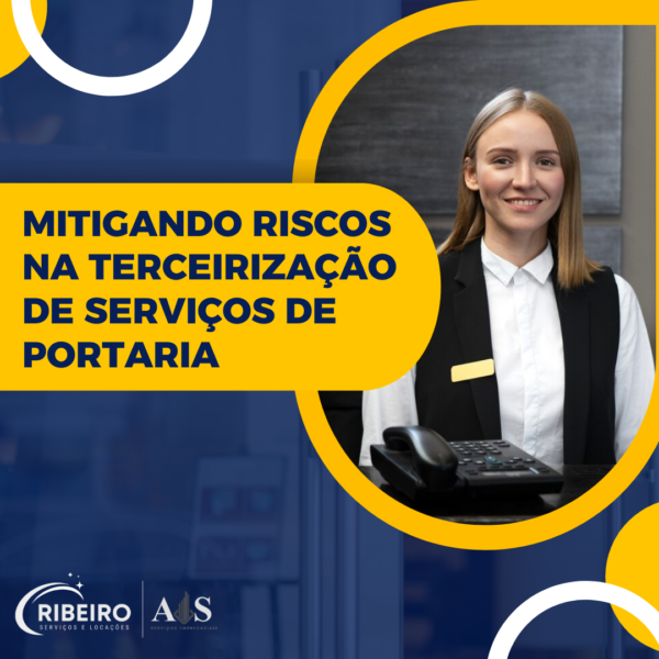 Mitigando Riscos na Terceirização de Serviços de Portaria