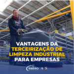 Vantagens da Terceirização de Limpeza Industrial para Empresas