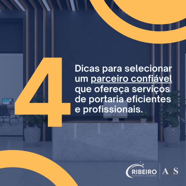 Dicas para selecionar um parceiro confiável que ofereça serviços de portaria eficientes e profissionais
