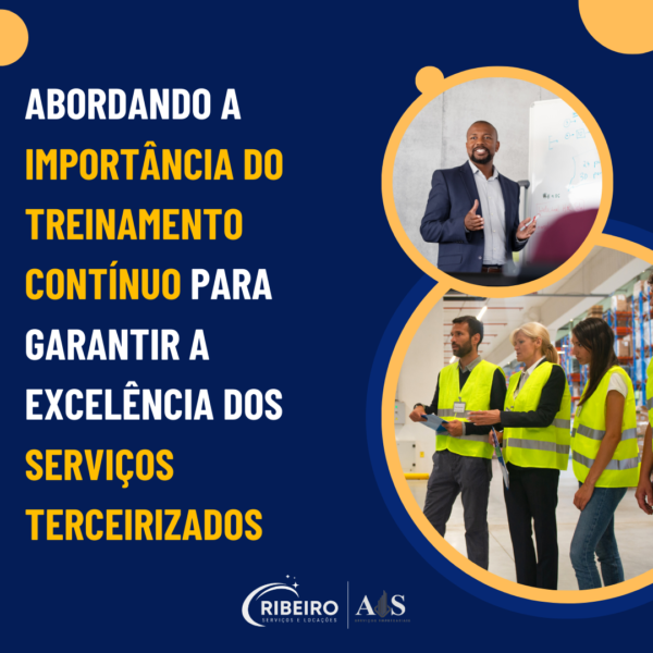 Abordando a importância do treinamento contínuo para garantir a excelência dos serviços terceirizados