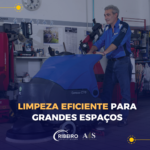 Limpeza Eficiente para Grandes Espaços